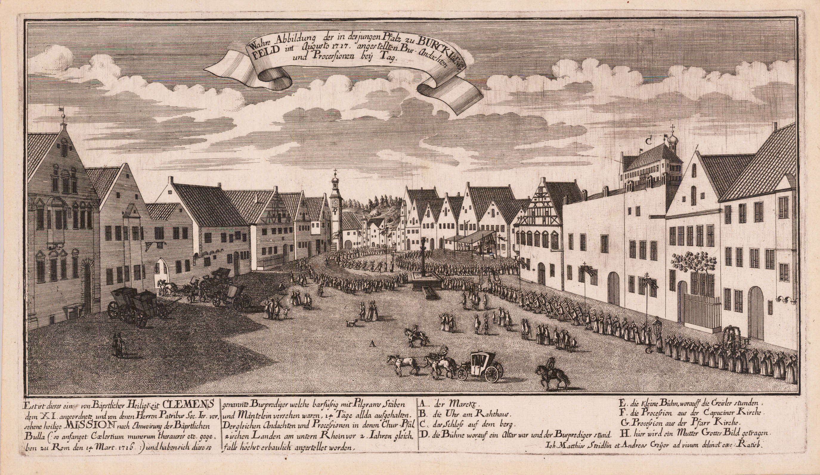 Wahre Abbildung der in der jungen Pfalz zu Burcklingfeld im Augusto 1717 angestellten Bus-Andachten und Processionen bey Tag.