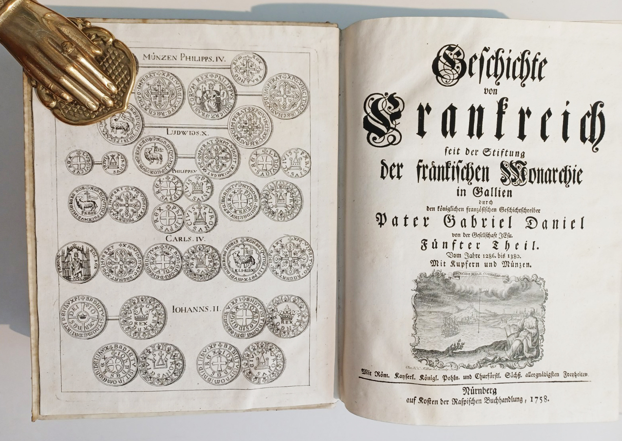 Geschichte von Frankreich seit der Stiftung der fränkischen Monarchie in Gallien durch den königlichen französischen Geschichtschreiber Pater Gabriel Daniel von der Gesellschaft Jesu...