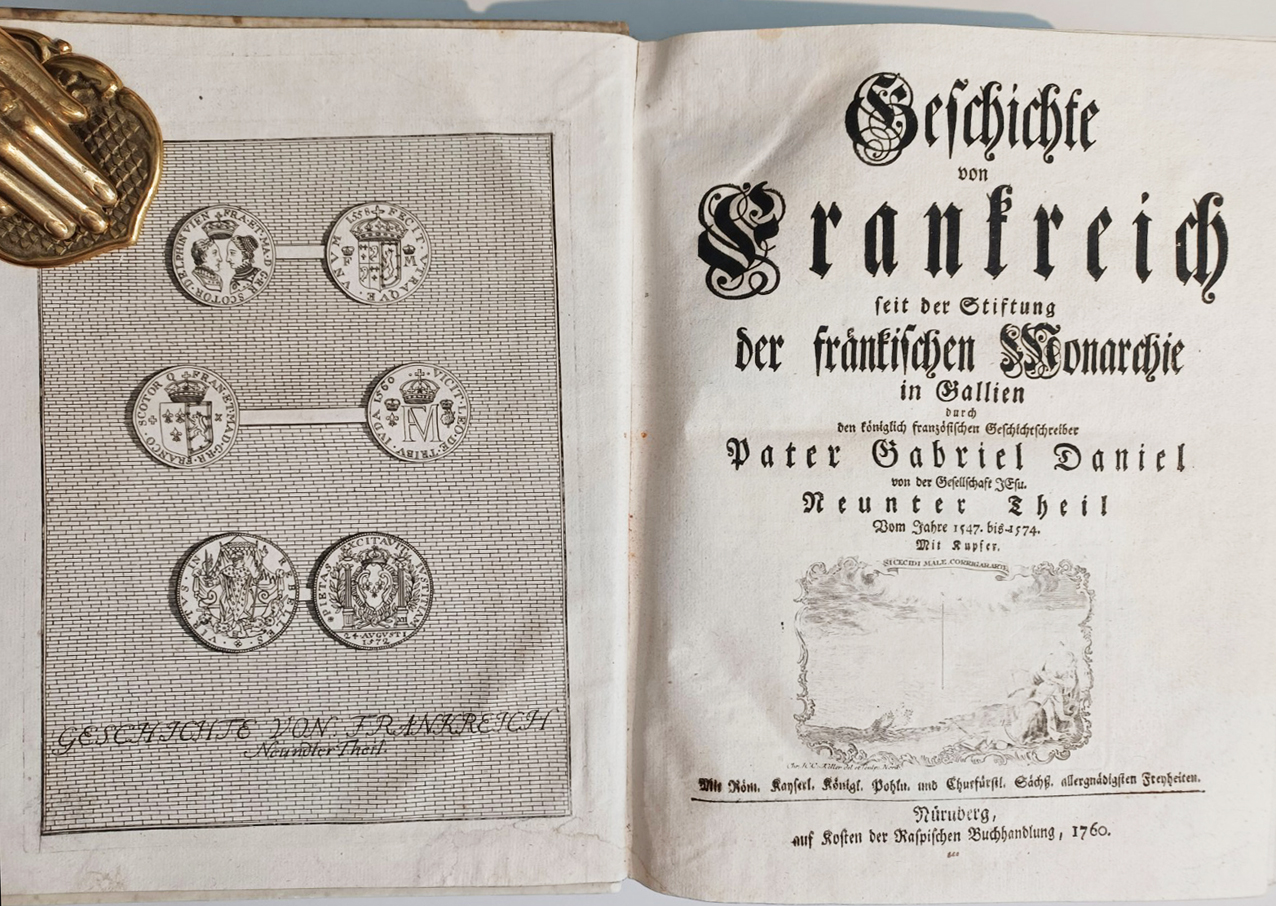 Geschichte von Frankreich seit der Stiftung der fränkischen Monarchie in Gallien durch den königlichen französischen Geschichtschreiber Pater Gabriel Daniel von der Gesellschaft Jesu...