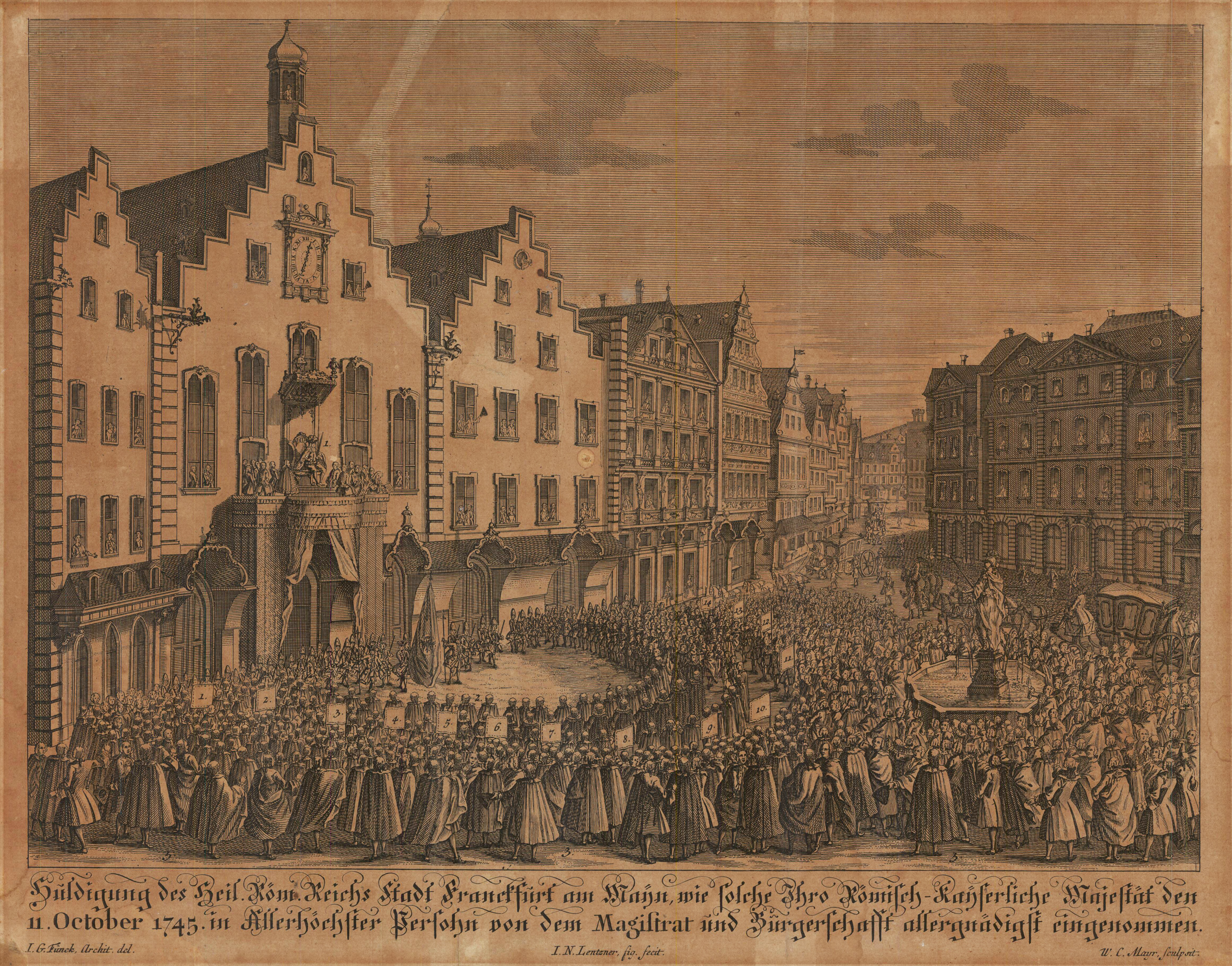 Huldigung des Heil. Röm. Reichs Stadt Franckfurt am Mayn, wie solche Ihro Römisch-Kayserliche Majestät den 11. October 1745 in Allerhöchster Persohn von dem Magistrat und Bürgerschaftt allergnädigst eingenommen.